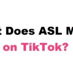 What Does ASL Mean on TikTok