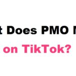 What Does PMO Mean on TikTok